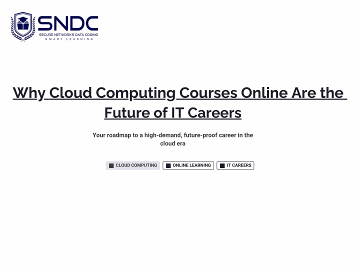 PPT - Cloud Computing Courses Online for Future IT Careers PowerPoint Presentation - ID:14913269